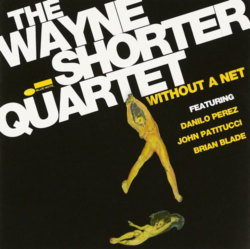 Without a Net / Wayne Shorter