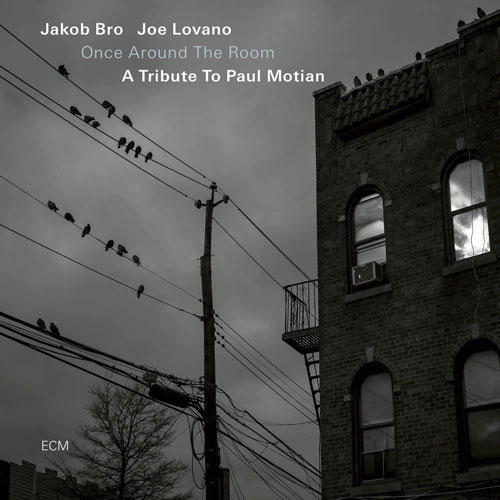 Once Around The Room - A Tribute To Paul Motian / Jacob Bro, Joe Lovano