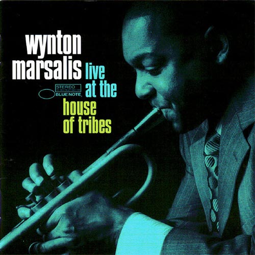 Live At The House Of Tribes / Wynton Marsalis