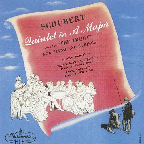 Schubert / Piano Quintet ‘The Trout’ ~ Paul Badura-Skoda Members of the Barylli Quartet