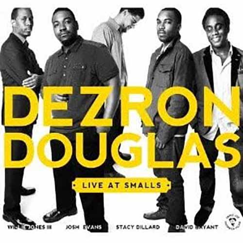 LIVE AT SMALLS / DEZRON DOUGLAS