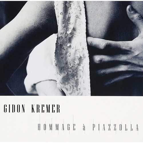 Hommage à Piazzolla / Gidon Kremer