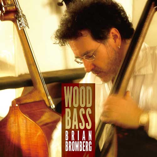 Wood Bass / Brian Bromberg