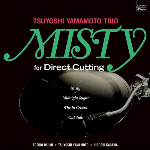 Misty for Direct Cutting / TSUYOSHI YAMAMOTO TRIO