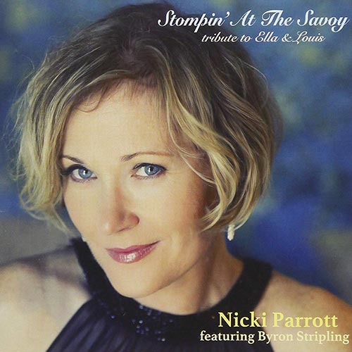 Stompin' At The Savoy – tribute to Great Ella and Louis / Nicki Parrott featuring Byron Stripling